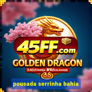pousada serrinha bahia